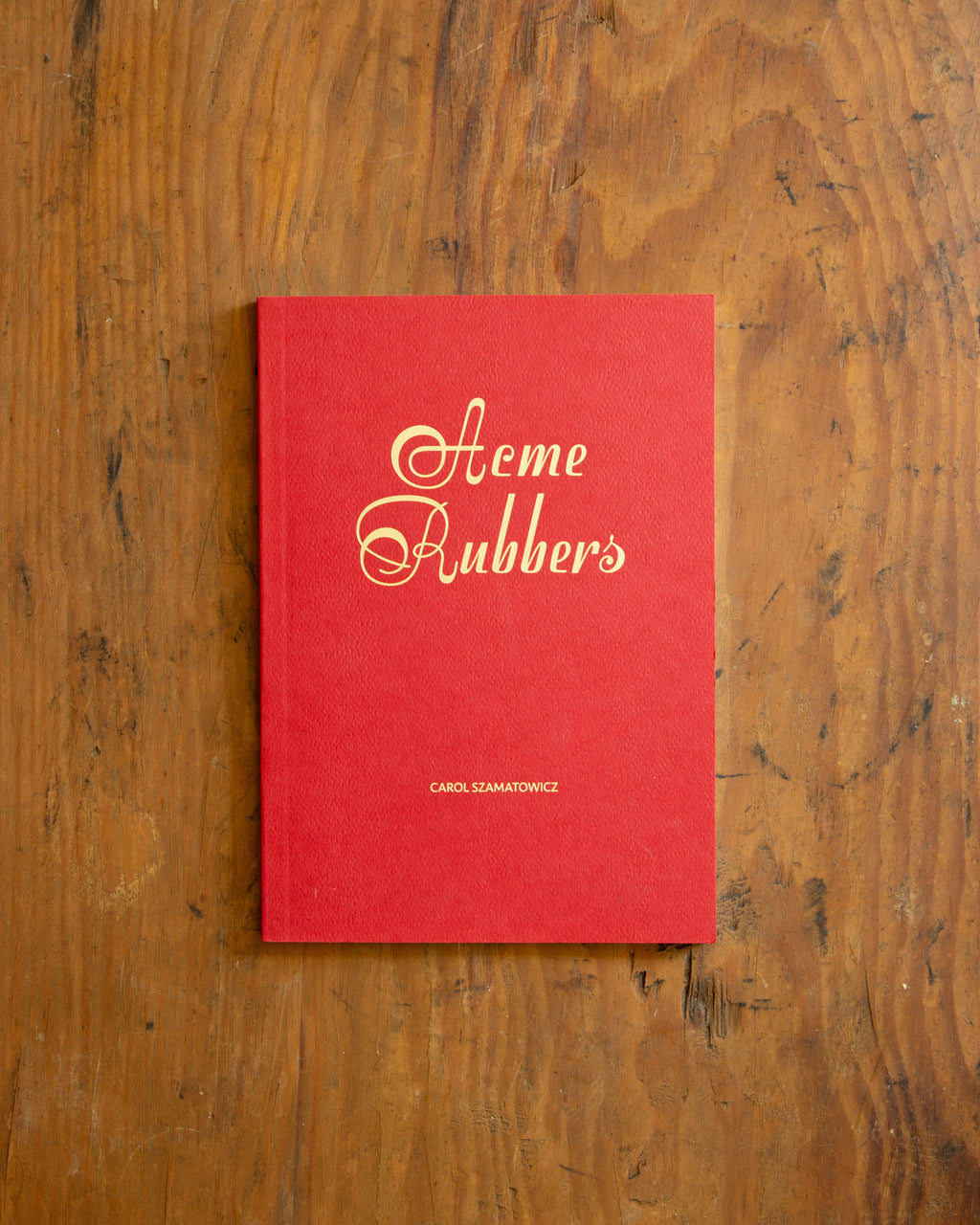 Acme Rubbers - Carol Szamatowicz